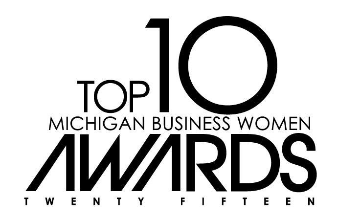 Logo with bold text reading "Top 10 Michigan Business Women Awards Twenty Fifteen.