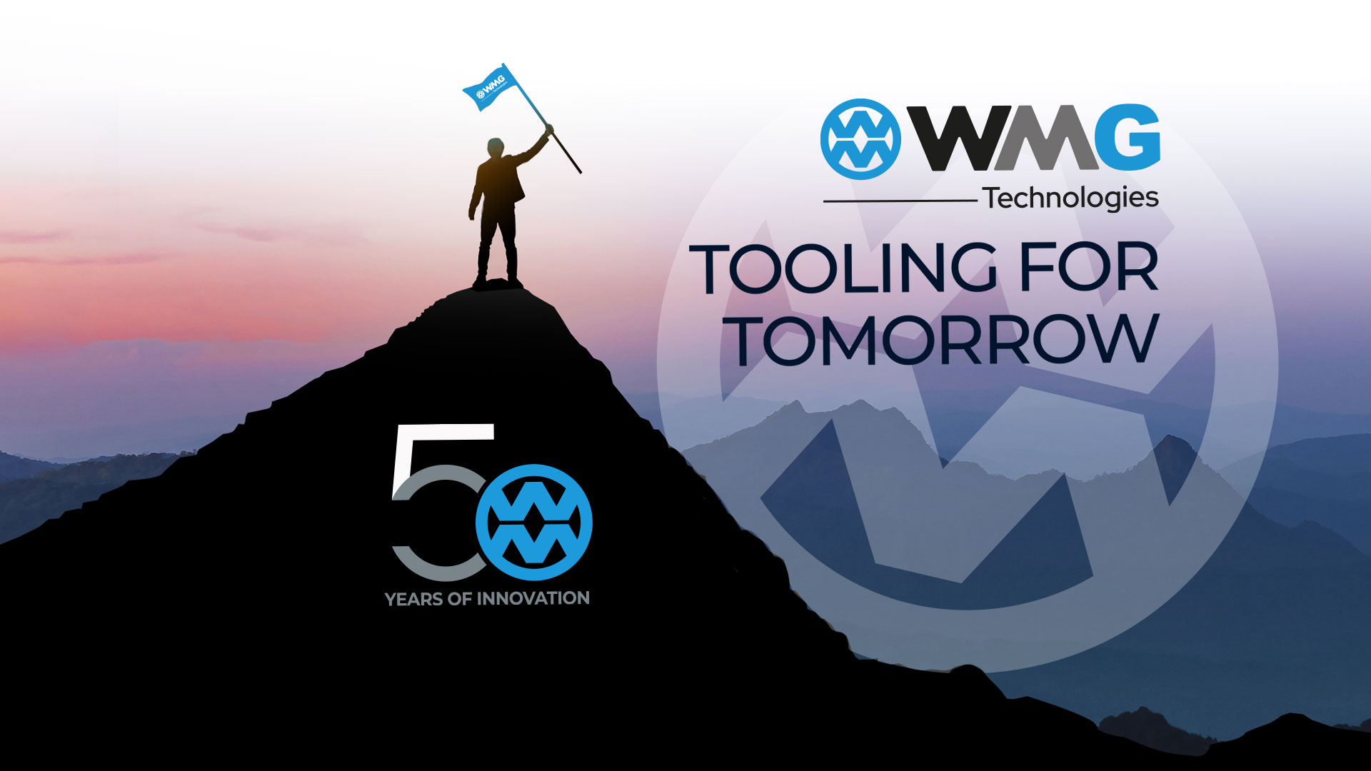 Silhouette of a person holding a flag on a mountain peak. Logos and text: "WMG Technologies," "Tooling for Tomorrow," "50 Years of Innovation." Background of mountains at sunset.