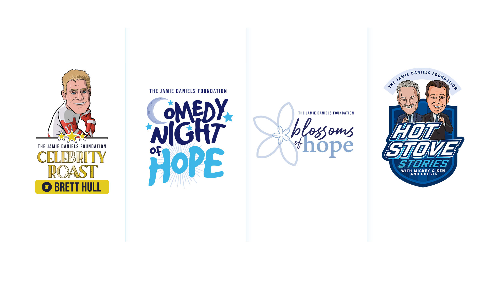 Four event logos from The Jamie Daniels Foundation: Celebrity Roast, Comedy Night of Hope, Blossoms of Hope, and Hot Stove Stories, each with distinct graphics and text.